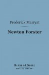 Newton Forster (Barnes & Noble Digital Library) - Frederick Marryat