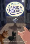 Magic at the Bed and Biscuit - Joan Carris, Noah Z. Jones