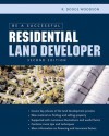 Be a Successful Residential Land Developer - R. Dodge Woodson