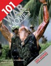 101 War Movies You Must See Before You Die - Steven Jay Schneider