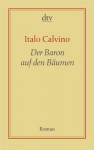 Der Baron in den Bäumen - Italo Calvino, Oswalt von Nostitz