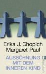 Aussöhnung mit dem inneren Kind (German Edition) - Erika J. Chopich, Margaret Paul, Angelika Bardeleben