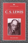 C S Lewis - William Gray, Isobel Armstrong, Bryan Loughrey