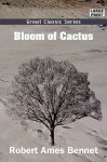 Bloom of Cactus - Robert Ames Bennet