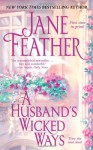 A Husband's Wicked Ways - Jane Feather