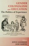 Gender, Colonialism and Education: An International Perspective - Joyce Goodman, Jane Roland Martin