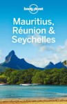 Lonely Planet Mauritius Reunion & Seychelles (Travel Guide) - Lonely Planet, Jean-Bernard Carillet, Anthony Ham