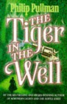 The Tiger in the Well - Philip Pullman