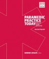 Paramedic Practice Today, Volume 1 Revised - Barbara Aehlert