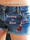 Keeping the Moon - Sarah Dessen