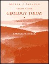 Geology Today: Understanding Our Planet, Study Guide - Barbara W. Murck, Brian J. Skinner