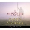 The Monarchy of England, Vol 1: The Beginnings - David Starkey