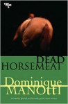 Dead Horsemeat - Dominique Manotti, Ros Schwartz, Amanda Hopkinson