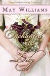 Enchanted by a Lily - May Williams