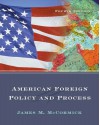 American Foreign Policy And Process (With Info Trac) - James M. McCormick