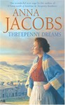 Threepenny Dreams - Anna Jacobs