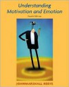 Understanding Motivation and Emotion - Johnmarshall Reeve