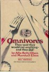 Omnivores: they said they would eat anything, and they did! - Alfa-Betty Olsen, Marshall Efron