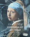 Exactitude: Hyperrealist Art Today - John Russell Taylor, Maggie Bollaert