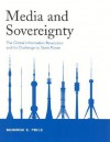 Media and Sovereignty: The Global Information Revolution and Its Challenge to State Power - Monroe E. Price