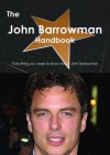 The John Barrowman Handbook - Everything You Need to Know about John Barrowman - Emily Smith