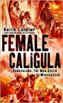 Female Caligula: Ranavalona, the Mad Queen of Madagascar - Keith Laidler