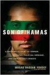 Son of Hamas: A Gripping Account of Terror, Betrayal, Political Intrigue, and Unthinkable Choices - Mosab Hassan Yousef