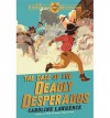 The Case of the Deadly Desperados - Caroline Lawrence