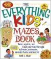 The Everything Kids' Mazes Book - Beth L. Blair