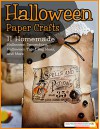 Halloween Paper Crafts: 11 Homemade Halloween Decorations, Halloween Treat Bag Ideas, and More - Prime Publishing