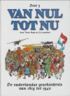 Van nul tot nu 3: De vaderlandse geschiedenis van 1815 tot 1940 - Co Loerakker, Thom Roep