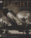 Flight: 100 Years of Aviation - R.G. Grant, John R. Dailey