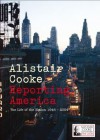 Reporting America: The Life of the Nation 1946 - 2004 - Alistair Cooke