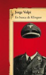 En busca de Klingsor (Spanish Edition) - Jorge Volpi