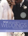 The Knot Complete Guide to Weddings in the Real World - Carley Roney