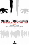 A Possibilidade de Uma Ilha - Michel Houellebecq, Isabel St. Aubyn