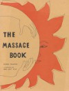 The Massage Book - George Downing, Anne Kent Rush