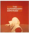 The Supermodern Wardrobe - Andrew Bolton