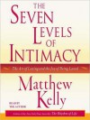 Seven Levels of Intimacy (Audio) - Matthew Kelly