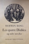 Les quatre Diables og andre noveller - Herman Bang