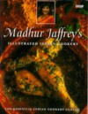 Madhur Jaffrey's Illustrated Indian Cookery - Madhur Jaffrey