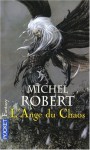 L'ange du chaos - Michel Robert