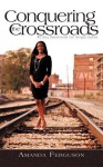 Conquering the Crossroads: 40 Day Devotional For Single Ladies - Amanda Ferguson