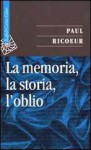 La memoria, la storia, l'oblio - Paul Ricoeur, D. Iannotta