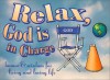 Relax, God is in Charge Gift Book: Humor & Wisdom for Living and Loving Life (Keep Coming Back Books) - Meiji Stewart, David Blaisdell