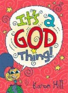 It's a God Thing - Karen Hill