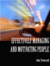 Effectively Managing and Motivating People - John Townsend