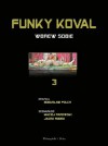 Funky Koval Wbrew Sobie - Maciej Parowski, Jacek Rodek, Bogusław Polch