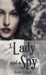 A Lady and a Spy - Ranee S. Clark