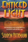 Enticed by the Light: The Terrifying Story of One Woman's Encounter with the New Age - Sharon Beekmann